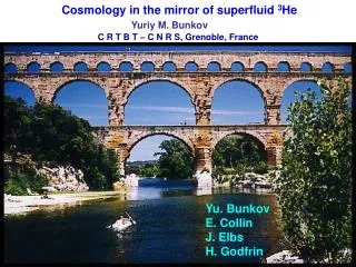 Yu. Bunkov E. Collin J. Elbs H. Godfrin