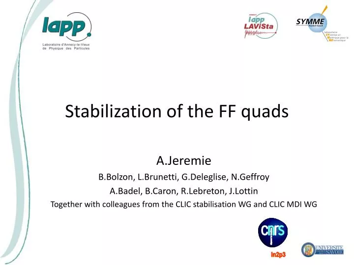 stabilization of the ff quads