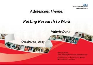 Adolescent Theme: Putting Research to Work Valerie Dunn October 10, 2013