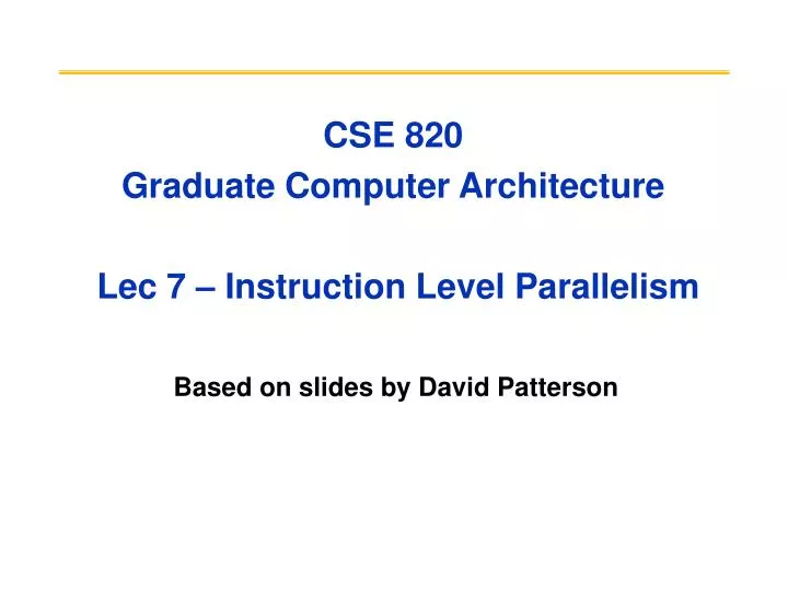 cse 820 graduate computer architecture lec 7 instruction level parallelism