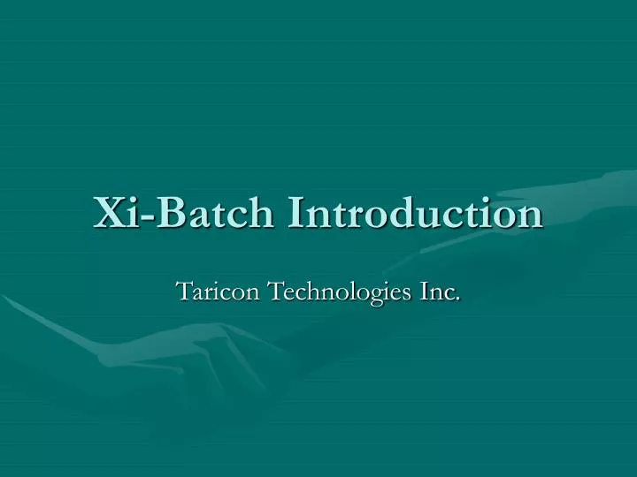 xi batch introduction