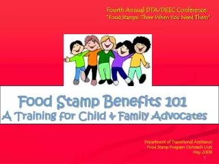 Food Stamp Benefits 101 A Training for Child &amp; Family Advocates