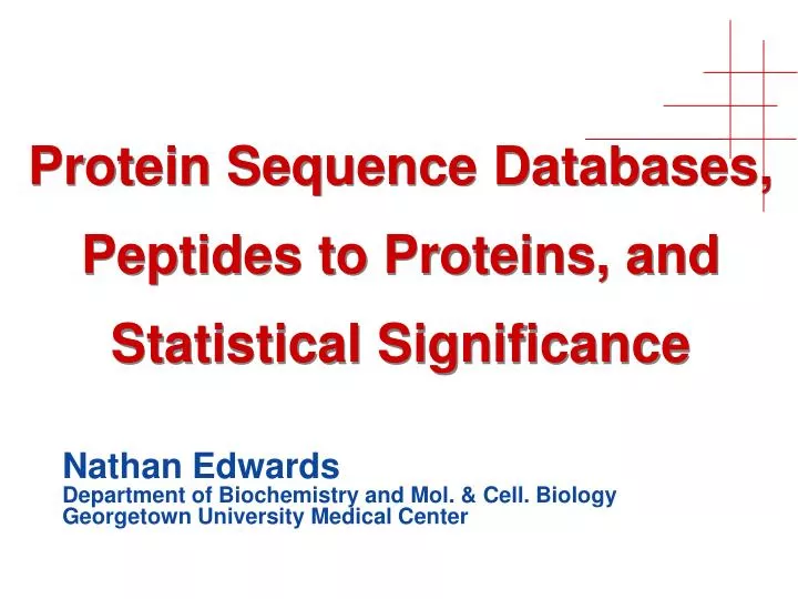 protein sequence databases peptides to proteins and statistical significance
