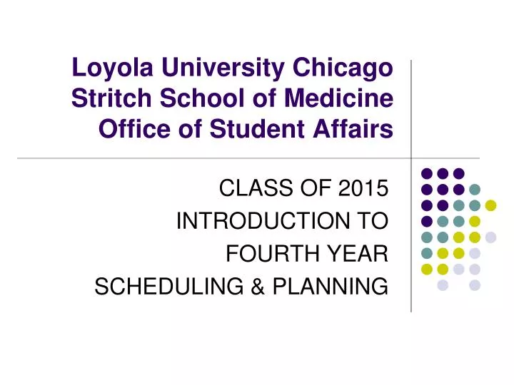 loyola university chicago stritch school of medicine office of student affairs