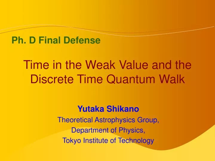 time in the weak value and the discrete time quantum walk