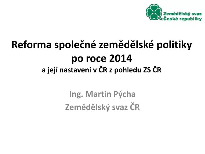 reforma spole n zem d lsk politiky po roce 2014 a jej nastaven v r z pohledu zs r