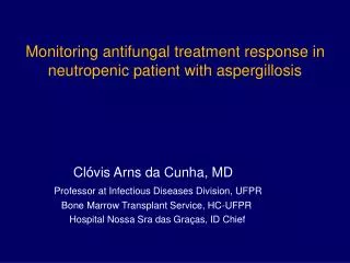 Monitoring antifungal treatment response in neutropenic patient with aspergillosis