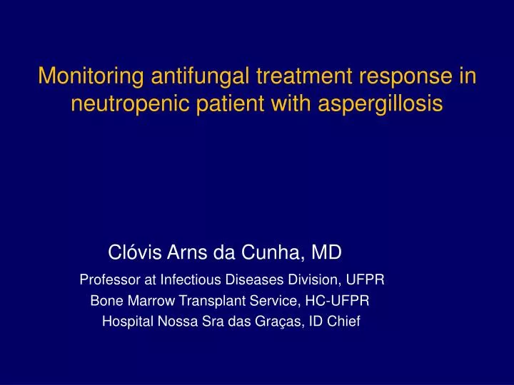 monitoring antifungal treatment response in neutropenic patient with aspergillosis