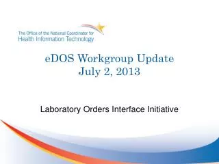 eDOS Workgroup Update July 2, 2013