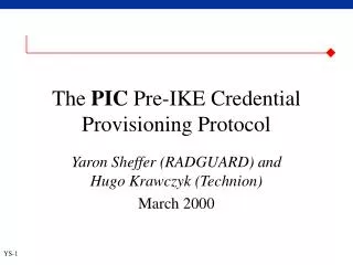 The PIC Pre-IKE Credential Provisioning Protocol