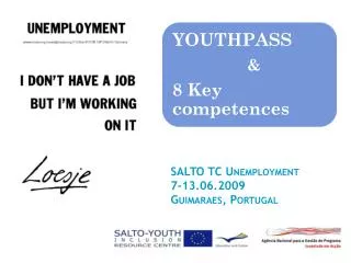SALTO TC Unemployment 7-13.06.2009 Guimaraes , Portugal
