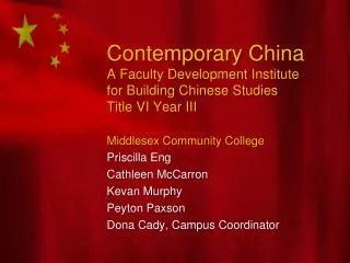 Contemporary China A Faculty Development Institute for Building Chinese Studies Title VI Year III