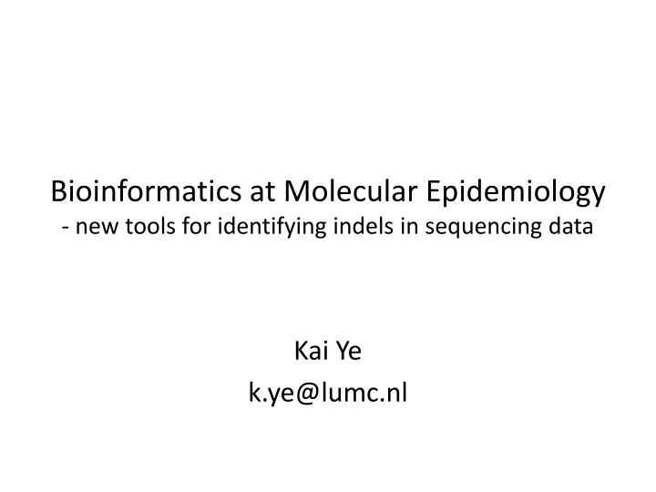 bioinformatics at molecular epidemiology new tools for identifying indels in sequencing data