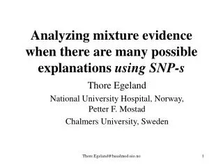 Analyzing mixture evidence when there are many possible explanations using SNP-s