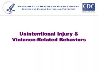 Unintentional Injury &amp; Violence-Related Behaviors