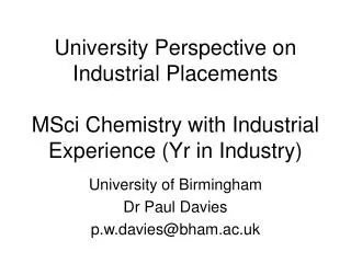 University of Birmingham Dr Paul Davies p.w.davies@bham.ac.uk