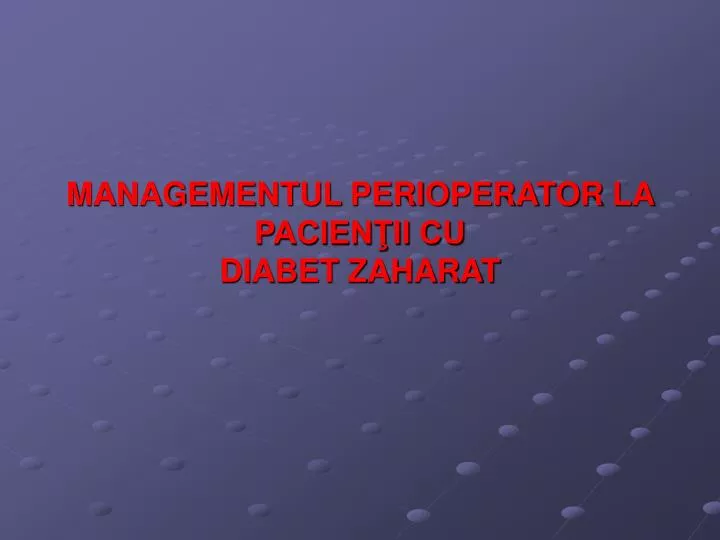 managementul perioperator la pacien ii cu diabet zaharat