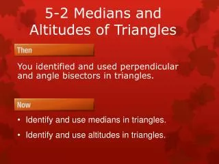 5-2 Medians and Altitudes of Triangles