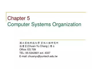 Chapter 5 Computer Systems Organization