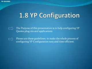 1.8 YP Configuration