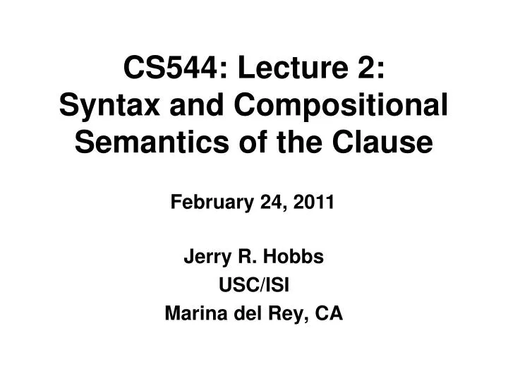 cs544 lecture 2 syntax and compositional semantics of the clause