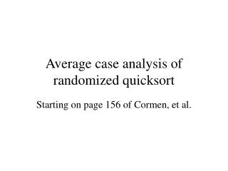 Average case analysis of randomized quicksort