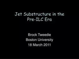 Jet Substructure in the Pre-ILC Era