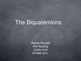 the biquaternions