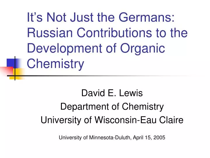 it s not just the germans russian contributions to the development of organic chemistry