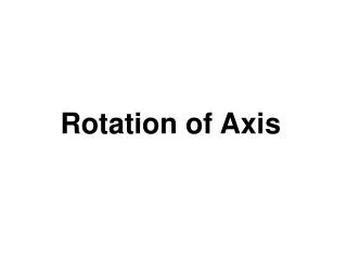 Rotation of Axis