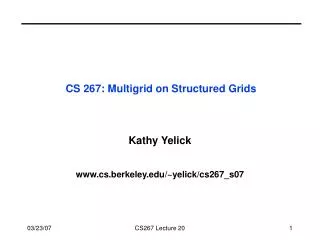 CS 267: Multigrid on Structured Grids