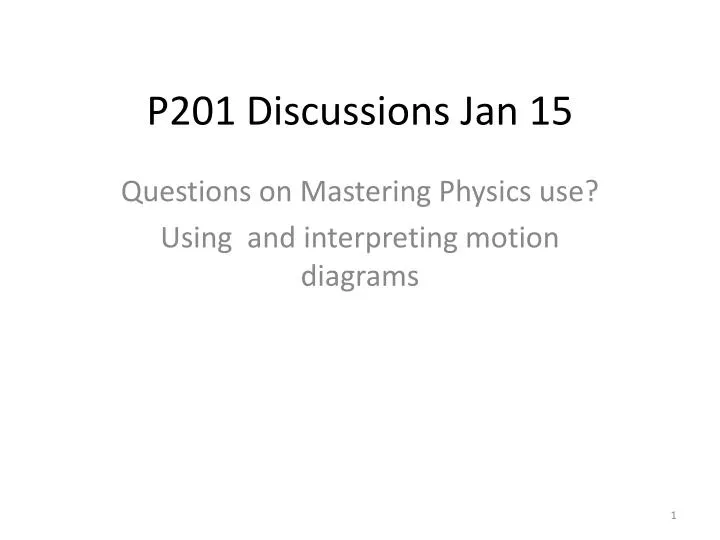 p201 discussions jan 15