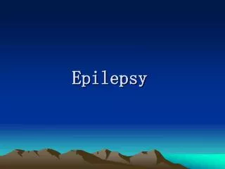 Epilepsy