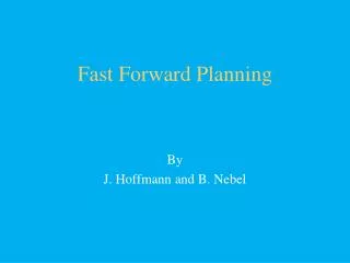 Fast Forward Planning