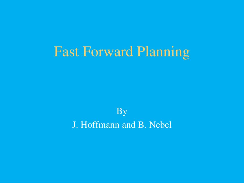 PPT - Fast Forward Planning PowerPoint Presentation, free download - ID ...