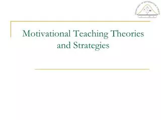 Motivational Teaching Theories and Strategies