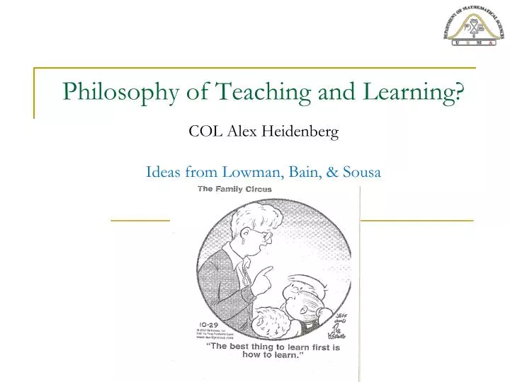 philosophy of teaching and learning col alex heidenberg ideas from lowman bain sousa