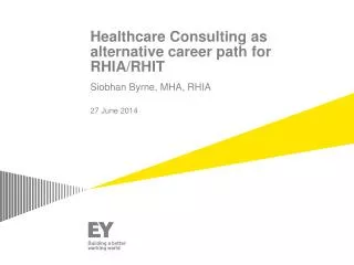 Healthcare Consulting as alternative career path for RHIA/RHIT