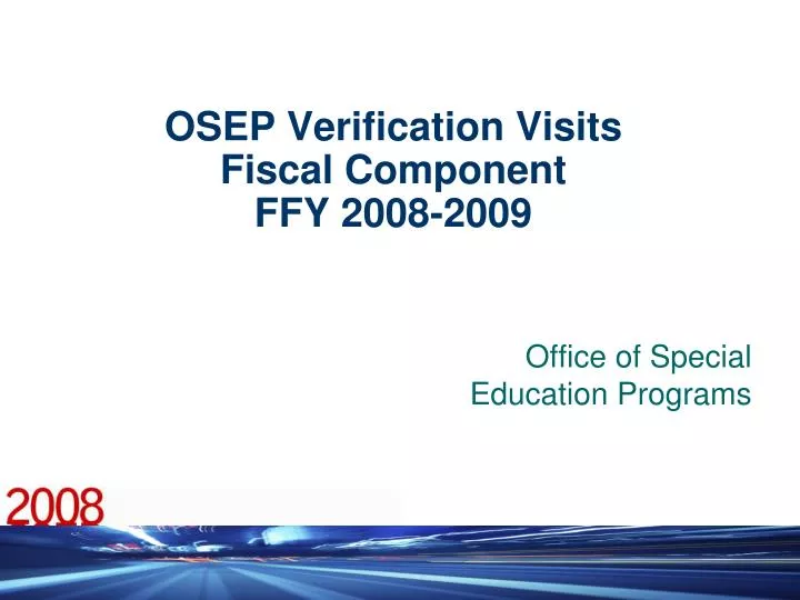 osep verification visits fiscal component ffy 2008 2009