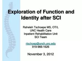 Exploration of Function and Identity after SCI