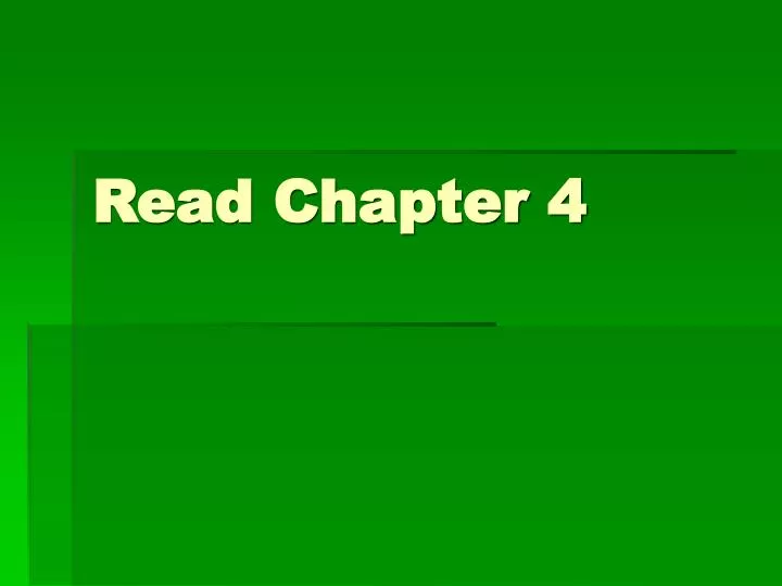 read chapter 4