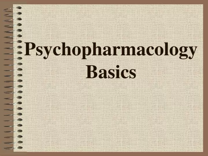 psychopharmacology basics