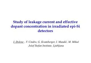 Study of leakage current and effective dopant concentration in irradiated epi-Si detectors