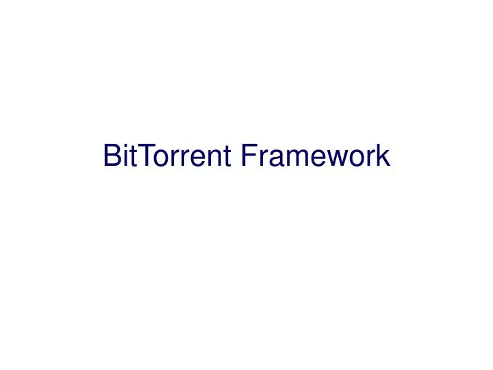 bittorrent framework