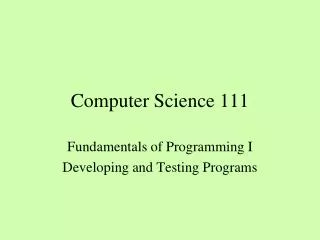 Computer Science 111