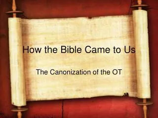 How the Bible Came to Us