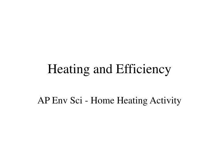 heating and efficiency