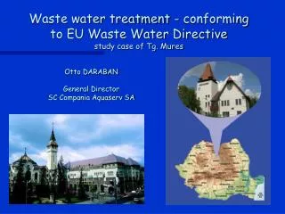 Waste water treatment - conforming to EU Waste Water Directive study case of Tg. Mures