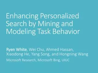 enhancing personalized search by mining and modeling task behavior