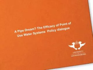 A Pipe Dream? The Efficacy of Point of Use Water Systems Policy dialogue